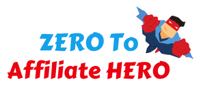 Zero To Affiliate Hero